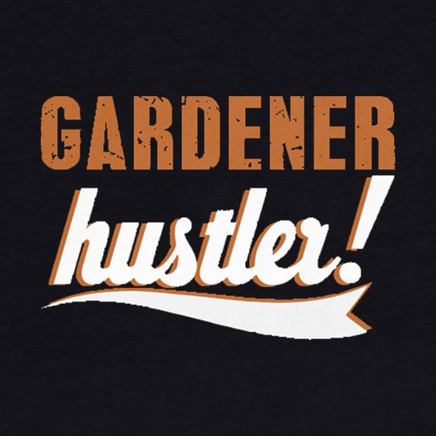 Gardener Hustler Cool Gardener Tee by Danielss